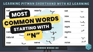 Most Common Words in Pitman Shorthand Starting with N  KZ Learning [upl. by Shorter]