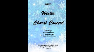 OAMS 6th and 7th Grade Winter Choral Concert 121123 at 700pm [upl. by Sprage]