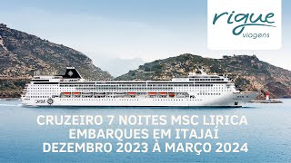 MSC Lirica  cruzeiro saindo de Itajaí de dezembro de 2023 à março 2024 [upl. by Nrubloc]