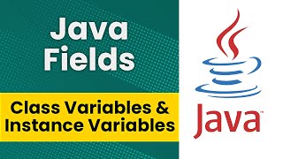 Java Fields Class Variables amp Instance Variables [upl. by Barnabe548]