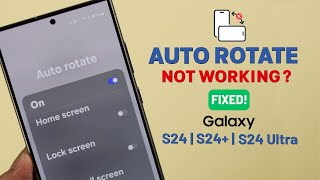 Galaxy S24S24Ultra Screen Auto Rotation not working – Fix [upl. by Sehguh]