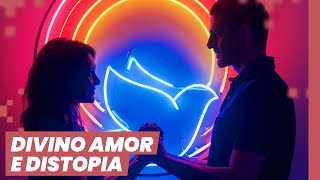 DIVINO AMOR e um Brasil distópico do futuro  Review COM SPOILERS [upl. by Addia4]