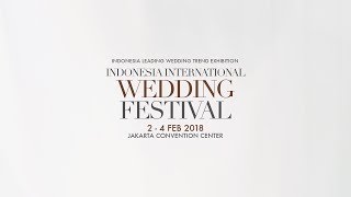 Indonesia International Wedding Festival 2018 [upl. by Schriever63]