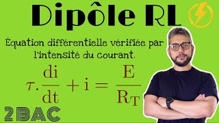 L’équation différentielle vérifiée par l’intensité du courant  Dipôle RL  2 BAC SVT  PC  SM [upl. by Eartha]