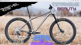 Revel Tirade Titanium Hardtail MTB  Overview of Details Specs Builds amp Pricing [upl. by Kathleen]