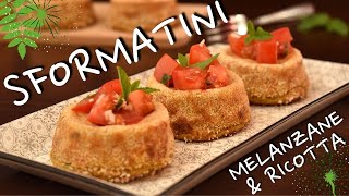 DELIZIOSI SFORMATINI di melanzane vegetariani ANTIPASTO IN SOLI 10 MINUTI [upl. by Sapphire]