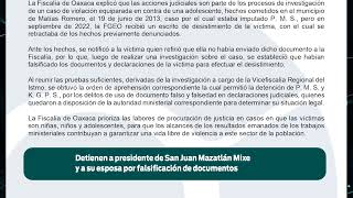 Detienen a presidente de San Juan Mazatlán Mixe y a su esposa por falsificación de documentos [upl. by Noived]