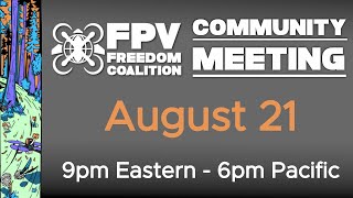 20240821 FPV Freedom Coalition Community Meeting Livestream [upl. by Adnomar400]