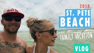 St Pete Beach Family Vacation 2018  VLOG [upl. by Tryck]