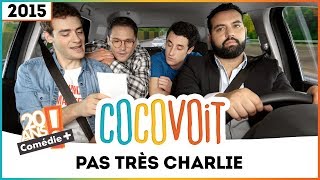 Cocovoit 2015  Pas très Charlie avec Yassine Belattar [upl. by Ma]