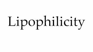 How to Pronounce Lipophilicity [upl. by Eustacia]