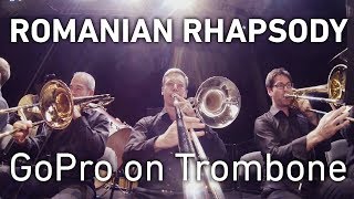 GoPro on Trombone Romanian Rhapsody [upl. by Wj222]