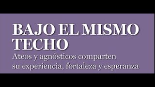 Bajo el mismo techo Los miembros agnósticos y ateos de Alcohólicos Anónimos Audiolibro completo [upl. by Opportuna]