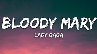 Lady Gaga  Bloody Mary Lyrics [upl. by Laroy]