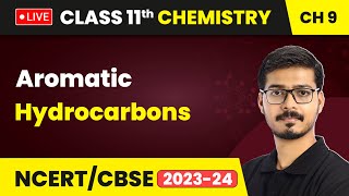 Aromatic Hydrocarbon  Hydrocarbons  Class 11 Chemistry Chapter 9  LIVE [upl. by Jerroll221]