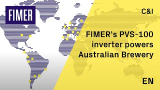 FIMER  FIMERs PVS100 inverter powers Australian Brewery  EN [upl. by Nirb]