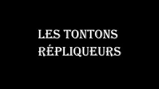 LES TONTONS RÉPLIQUEURS  film complet [upl. by Cela]