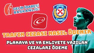 TRAFİK CEZALARI NASIL ÖDENİR  PLAKAYA YA DA EHLİYETE YAZILAN CEZALARI ÖDEME NASIL YAPILIR [upl. by Gothard]