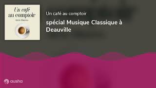 spécial Musique Classique à Deauville [upl. by Aihsilef]