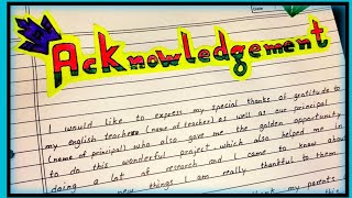 How to make acknowledgement page for project  Acknowledgement writing [upl. by Monteria]