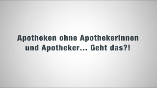 Was eine Apotheke ohne Apothekerin oder Apotheker bedeuten würde [upl. by Anahs]