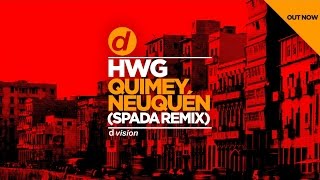 HWG  Quimey Neuquén Spada Remix [upl. by Gonzalo]