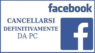 come cancellarsi definitamente da facebook da pc 2018 eliminare account fb feisbuk [upl. by Gildas280]