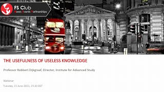 Professor Robbert Dijkgraaf The Usefulness Of Useless Knowledge [upl. by Asirehc]