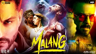 Malang Full Movie  Aditya Roy Kapoor  Disha Patani  Kunal Khemu  Review amp Fact [upl. by Elvera]