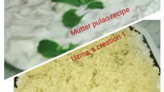 uzmafarooqi7940\\Mutter pulao recipe\\Uzmas creation 1 [upl. by Nomal]