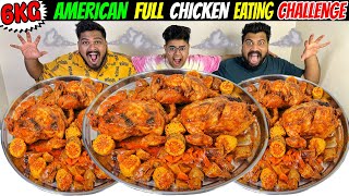 3 Lakh ka Loss😭 6KG AMERICAN FULL CHICKEN EATING CHALLENGE😍🔥 [upl. by Nakada]