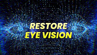 Eye Healing Frequency Restore Eye Vision Improve Blurred Vision [upl. by Livvyy143]