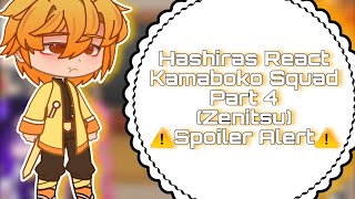 Hashiras React Kamaboko Squad Part 4 âš¡Zenitsuâš¡ âš ï¸Spoiler Alertâš ï¸ â—GCRVâ— [upl. by Aierb]