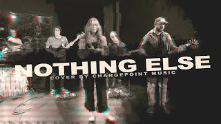 NOTHING ELSE  Changepoint Music Cover nothingelse codycarneschangepointmusic [upl. by Foley]