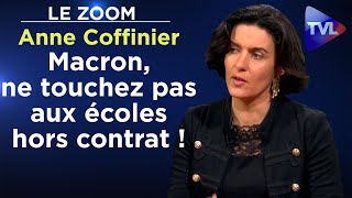 quotMacron ne touchez pas aux écoles hors contrat quot  Le Zoom  Anne Coffinier  TVL [upl. by Eniluap]