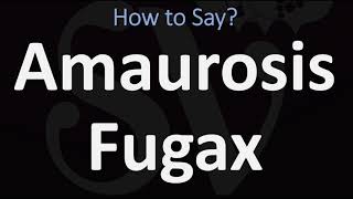 How to Pronounce Amaurosis Fugax CORRECTLY [upl. by Atrebor]