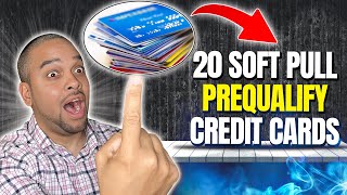 20 Soft Pull Prequalification Credit Cards That Can Build A Strong Credit Score [upl. by Feledy]