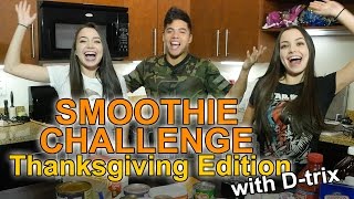 SMOOTHIE CHALLENGE Thanksgiving Edition  wDtrix [upl. by Ijnek711]