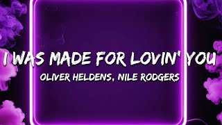 Oliver Heldens  I Was Made For Lovin You feat Nile Rodgers amp House Gospel Choir Lyrics [upl. by Kipp]