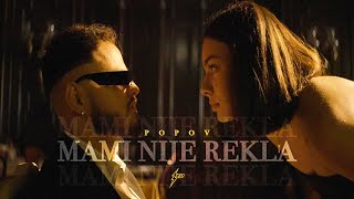 Popov  MAMI NIJE REKLA Official VIdeo Prod by Popov [upl. by Etteyafal]