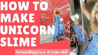 How To Make Unicorn Slime  according to a 4 year old  Everleigh Rose Soutas [upl. by Him]