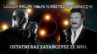 Tribbs  Ostatni raz zatańczysz ze mną  Krzysztof Krawczyk feat Leszek Wiklak [upl. by Ninahs79]