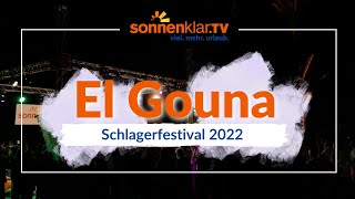 El Gouna Schlagerfestival 2022  Die Highlights [upl. by Stephanus]