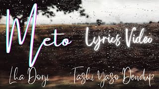 Meto Lha Dorje amp Tashi Yaso Dhendup bhutanese new song music lyrics lyricvideo lhadorji [upl. by Armond937]