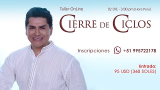 2° Introducción al taller “CIERRE DE CICLOS” SAB 02 DIC 3pm Hora Perú [upl. by Naitsirhc451]