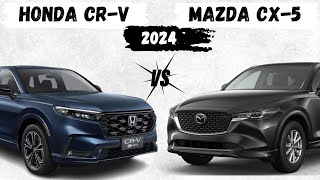 Honda CRV 2024 vs Mazda CX5 2024 Detailed Comparison [upl. by Ytinirt]