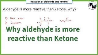 Aldehyde is more reactive than ketone why  PW Chemistry  Himanshu Yadav [upl. by Lolly]