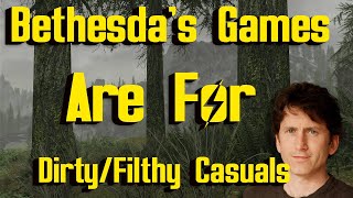 Are Bethesdas Games for Casuals [upl. by Acihsay939]