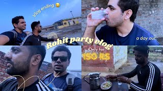 Rohit Ki Party Or Vlog Ki Ending 😂 dailyvlog [upl. by Ettenaej243]