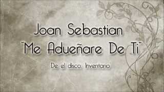 Joan Sebastian  Me Adueñare De Ti Con Letra [upl. by Festa]